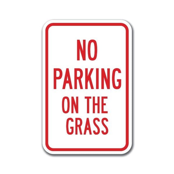 Signmission No Parking On Grass 12inx18in Heavy Gauge Alum Signs, 12" L, 18" H, A-1218 Keep Off Grass - NoPkG A-1218 Keep Off Grass - NoPkG - main